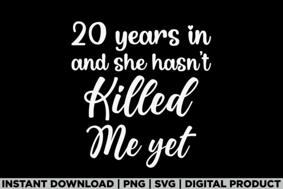 20th Anniversary 20 Years Killed Me Yet Graphics