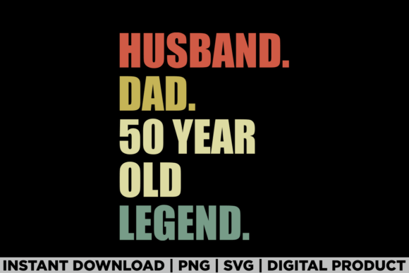 50th Birthday Husband Dad Legend