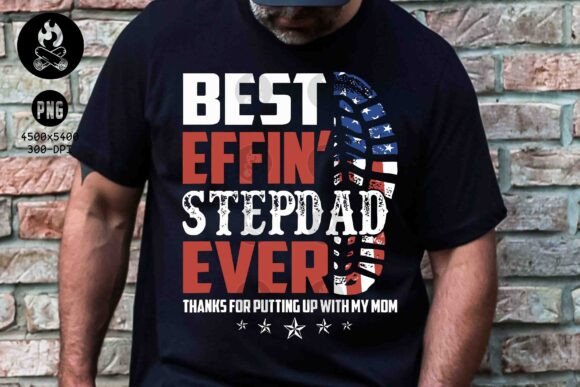 Best Effin Stepdad Ever PNG, Patriotic