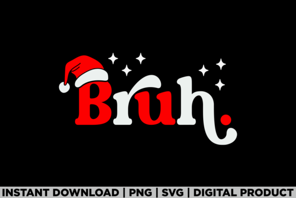 Bruh Sarcastic Trendy Christmas Shirt Graphics