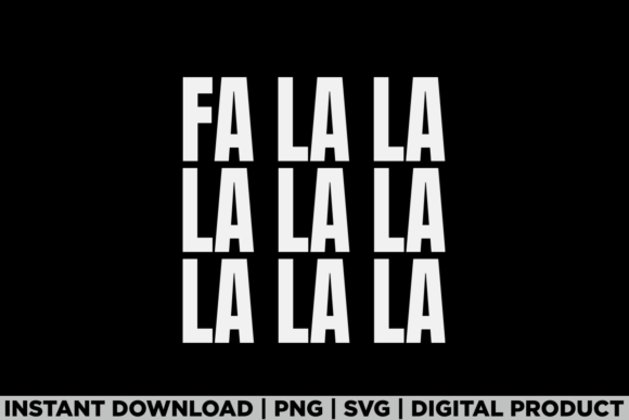 Christmas Holiday Season Tee Fa La La Graphics and T-Shirt Designs