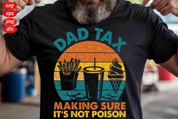 Dad Tax Svg, Making Sure It’s Not Poison