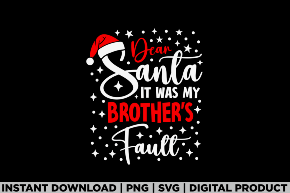 Dear Santa Brothers Fault Christmas Tee Graphics