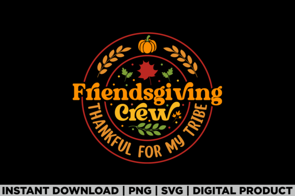 Friendsgiving Crew Thankful Thanksgiving Graphics