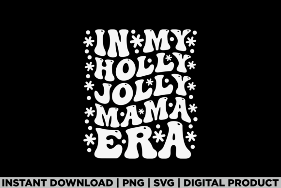 In My Holly Jolly Mama Era Christmas Tee