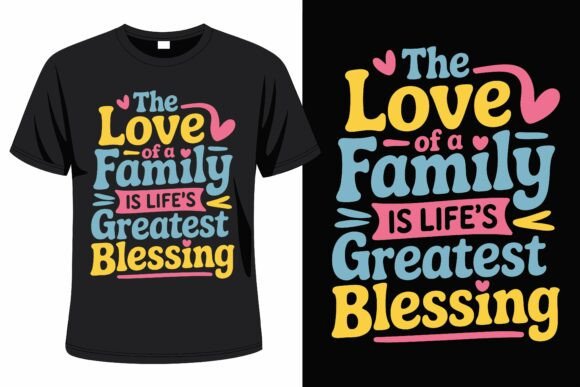 Love of the Family Graphics T-Shirt Designs