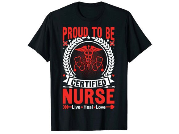 Proud to Be Certified Nurse T-Shirt Graphics