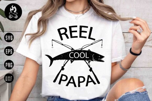 Reel Cool Papa Fishing SVG - Graphics & T-Shirt Designs